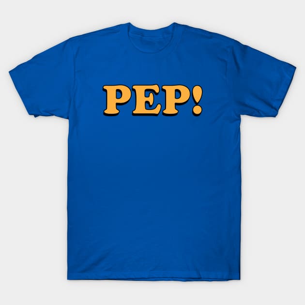 Pep! T-Shirt by lorocoart